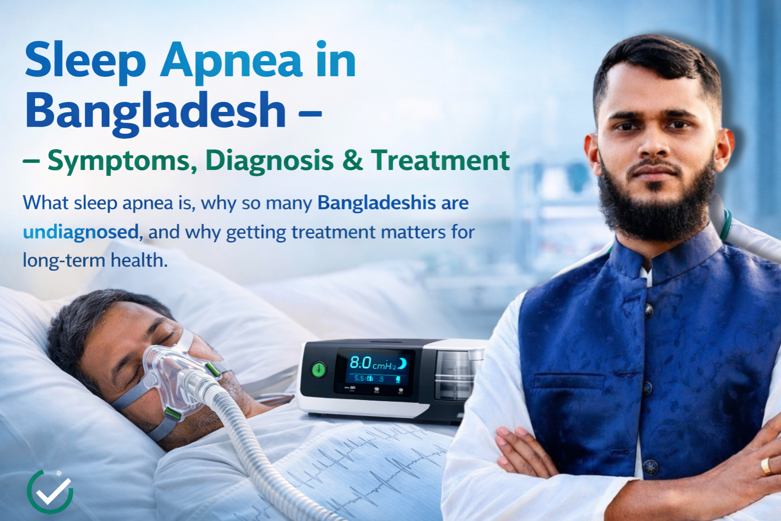 Sleep apnea symptoms and treatment options guide for patients in Bangladesh